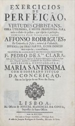 EXERCÍCIO // DE // PERFEIÇÃO, // E // VIRTUDES CRISTANS // OBRA UTILISSIMA E MUITO PROVEITOSA PARA TODO // O ESTADO DE PESSOAS, QUE ASPIRAM À PERFEIÇÃO.